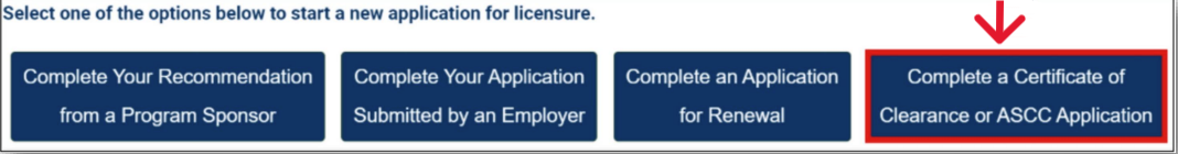Complete a Certificate of Clearance or ASCC Application button